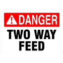 TWO WAY FEED with DANGER ANSI